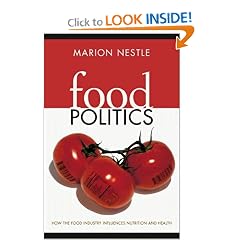 Food Politics: How the Food Industry Influences Nutrition and Health (California Studies in Food and Culture)