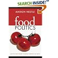 Food Politics: How the Food Industry Influences Nutrition and Health (California Studies in Food and Culture) by Marion Nestle