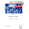 Sexualit�t und Pflege: Bewusstmachung einer verdeckten Realit�t