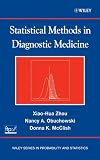 Statistical Methods in Diagnostic Medicine (Wiley Series in Probability and Statistics)