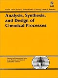 Analysis, Synthesis, and Design of Chemical Processes (Prentice Hall International Series in the Physical and Chemical Engineering Sciences)