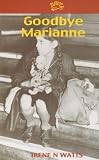 Goodbye Marianne (Flyways)