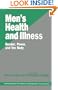 Men's Health and Illness: Gender, Power, and the Body (SAGE Series on Men and Masculinity)
