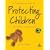 Protecting Children (Practical Childcare)