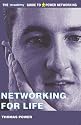 Networking for Life: The Ecademy Guide to Power Networking