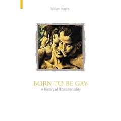Born to Be Gay: a History of Homosexuality (Revealing History) (Revealing History)