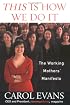 This Is How We Do It: The Working Mothers' Manifesto
