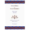 Sylphes et Sylphides : Textes de Montfaucon de Villars, Cr�billon, Marmontel, Nougaret, Sade