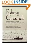 Fishing Grounds: Defining A New Era For American Fisheries Management