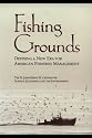 Fishing Grounds: Defining A New Era For American Fisheries Management