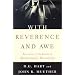 With Reverence and Awe: Returning to the Basics of Reformed Worship