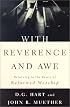 With Reverence and Awe: Returning to the Basics of Reformed Worship