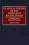 Classical Singers of the Opera and Recital Stages: A Bibliography of Biographical Materials (Music Reference Collection)