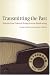 Book Transmitting the Past: Historical and Cultural Perspectives on Broadcasting
