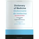 Dictionary of Medicine: French-English with English-French Glossary