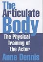 The Articulate Body: The Physical Training of the Actor