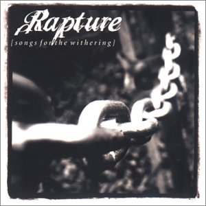 Rapture - Songs for Withering - Zortam Music