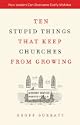 Ten Stupid Things That Keep Churches from Growing
