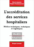 L accréditation des services hospitaliers médico-techniques, techniques et logistiques