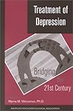Treatment of Depression: Bridging the 21st Century (Paper from 89th Annual Meeting)