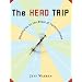 The Head Trip: Adventures on the Wheel of Consciousness