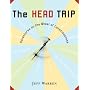 The Head Trip: Adventures on the Wheel of Consciousness