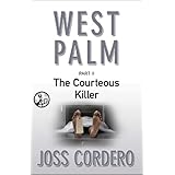 west palm ii the courteous killer