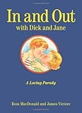 In and out with Dick and Jane : a loving parody