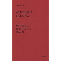 Wertvolle Bildung: kritisch - skeptisch - sozial