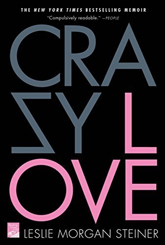 Crazy Love by Steiner, Leslie Morgan (2010) Paperback