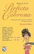 Manual de la Perfecta Cabrona