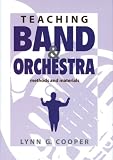 Teaching Band and Orchestra: Methods and Materials
