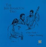 Jeff Hamilton Trio: From Studio 4, Cologne, Germany