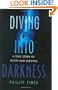 Diving into Darkness: A True Story of Death and Survival