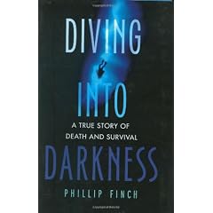 Diving into Darkness: A True Story of Death and Survival