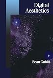 Digital Aesthetics (Published in association with Theory, Culture & Society)