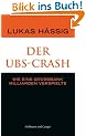 Der UBS-Crash: Zum Untergang der Schweizerischen Gro�bank