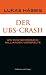 Der UBS-Crash: Zum Untergang der Schweizerischen Gro&szlig;bank