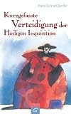 Kurzgefasste Verteidigung der Heiligen Inquisition - Hans Conrad Zander