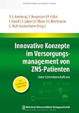 Produkt-Bild: Innovative Konzepte im Versorgungsmanagement von ZNS-Patienten: mit 100 Minuten Video-DVD unter Schirmherrschaft von BDN, BVDN, BVDP, BDK, DGSM und DGN