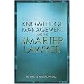Knowledge Management and the Smarter Lawyer (Paperback)