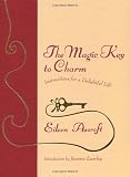 The Magic Key to Charm: Instructions for a Delightful Life
