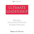 Ultimate Leadership (Winning Execution Strategies for Your Situation) (Hardcover)