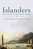 Islanders : the Pacific in the age of empire