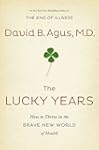 The Lucky Years: How to Thrive in the...