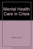 Mental health care in crisis