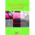 How to Build a Sportscar With Mike Brewer [DVD]