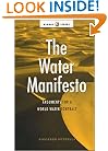 The Water Manifesto: Arguments for a World Water Contract (Global Issues Series)