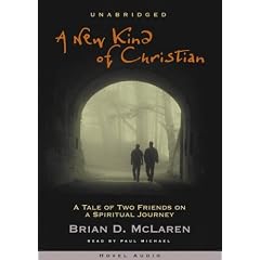 A New Kind of Christian: A Tale of Two Friends on a Spiritual Journey