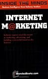 Inside the Minds: Internet Marketing : Industry Experts Reveal the Secrets to Marketing, Advertising and Building a Successful Brand on the Internet (Inside the Minds)